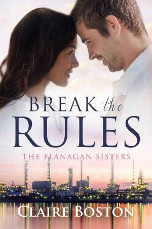 [The Flanagan Sisters 01] • Break the Rules